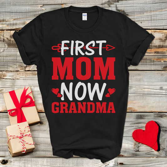 First Mom Now Grandma T-Shirt