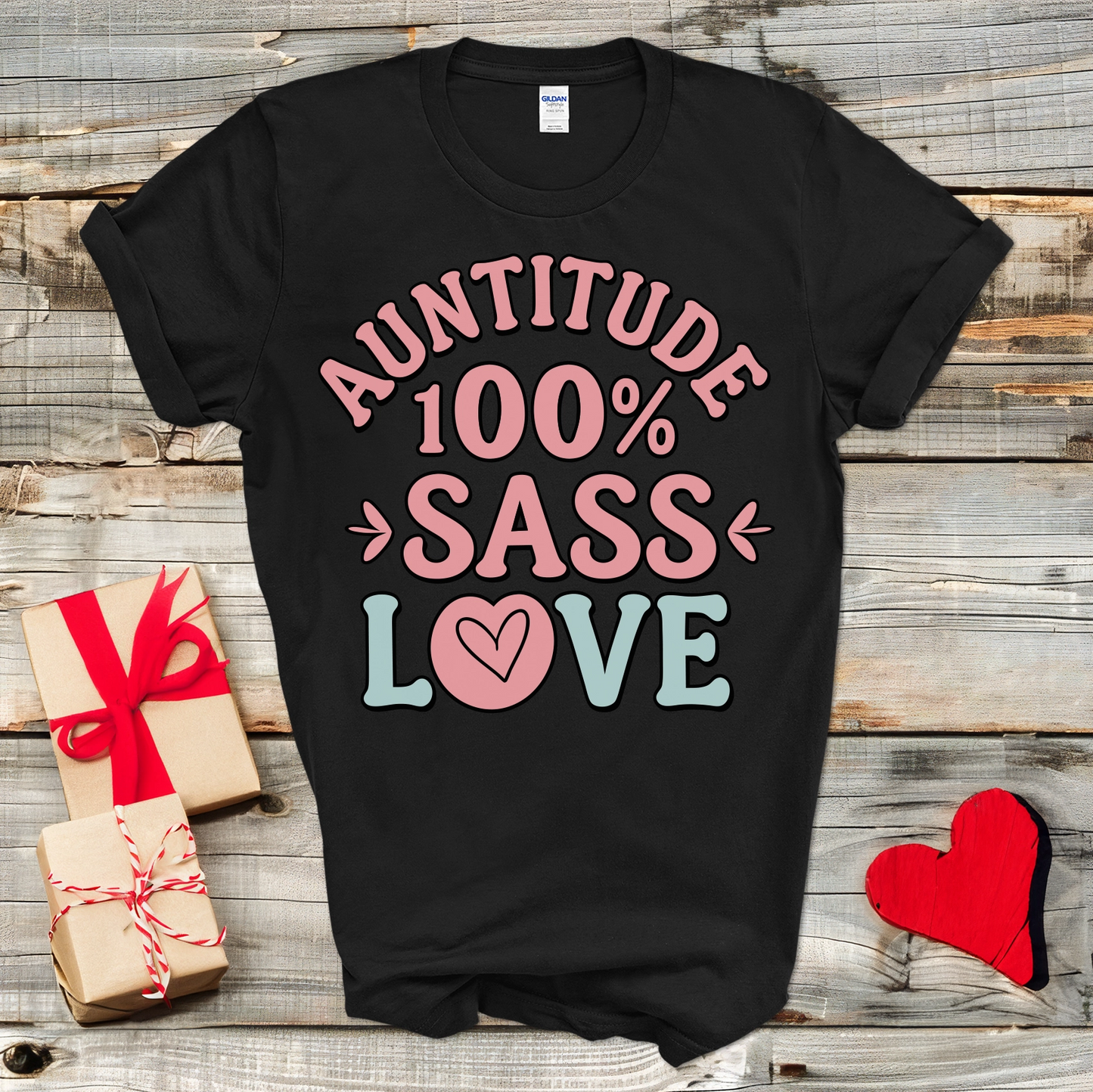 Auntitude Sass Love T-Shirt