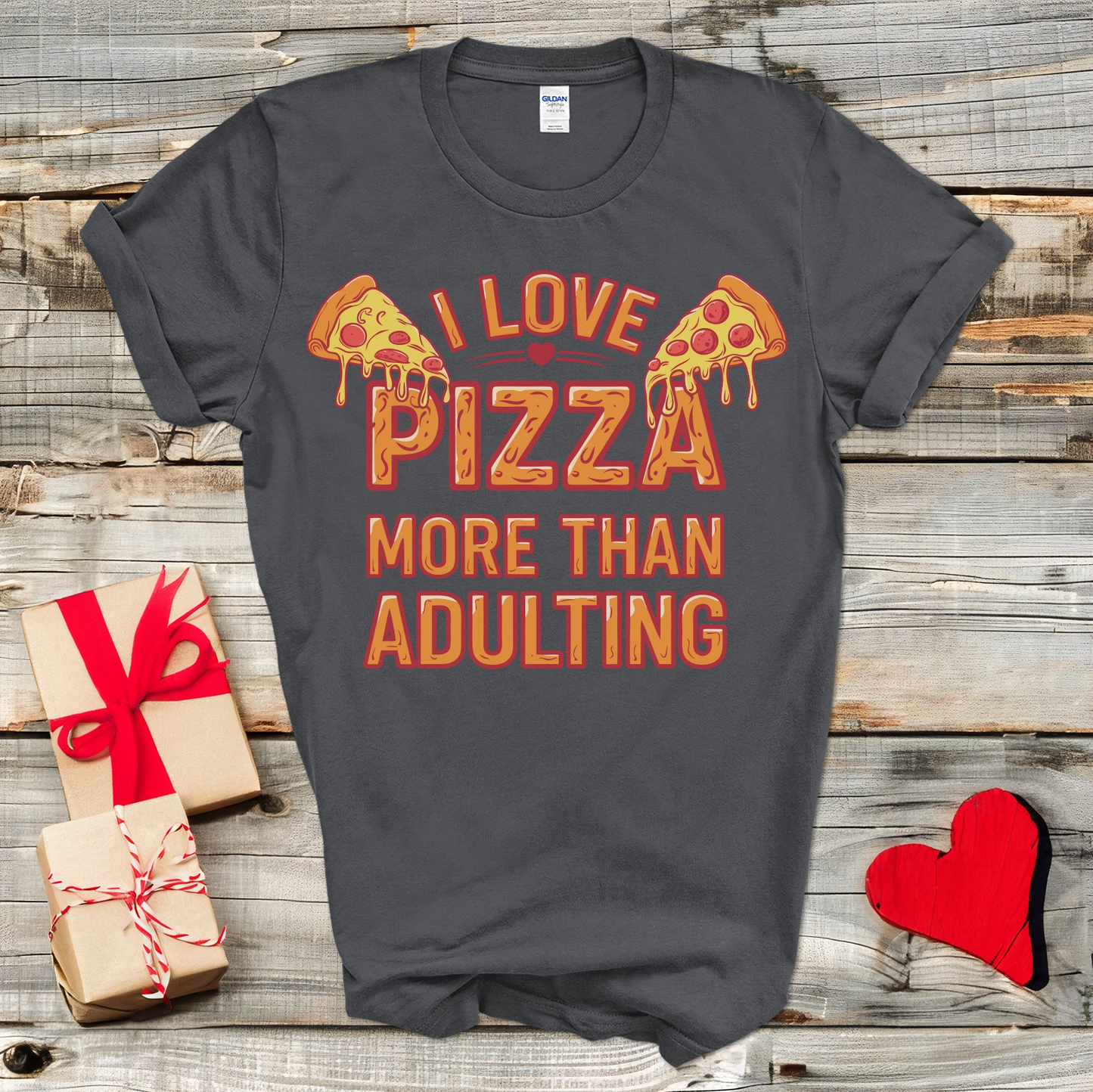 Pizza More Than Adulting T-Shirt