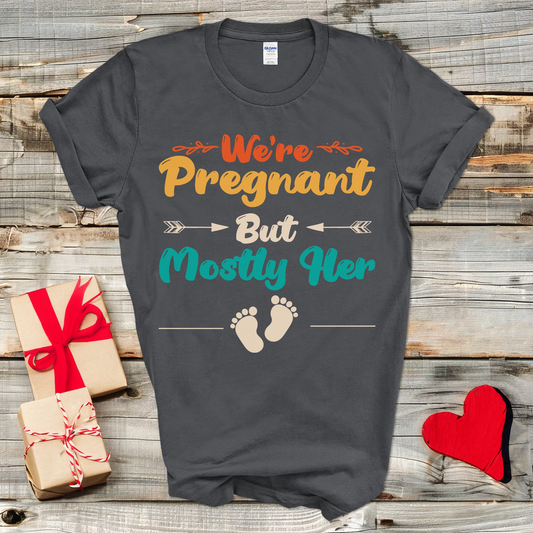 Mostly Her Pregnant T-Shirt