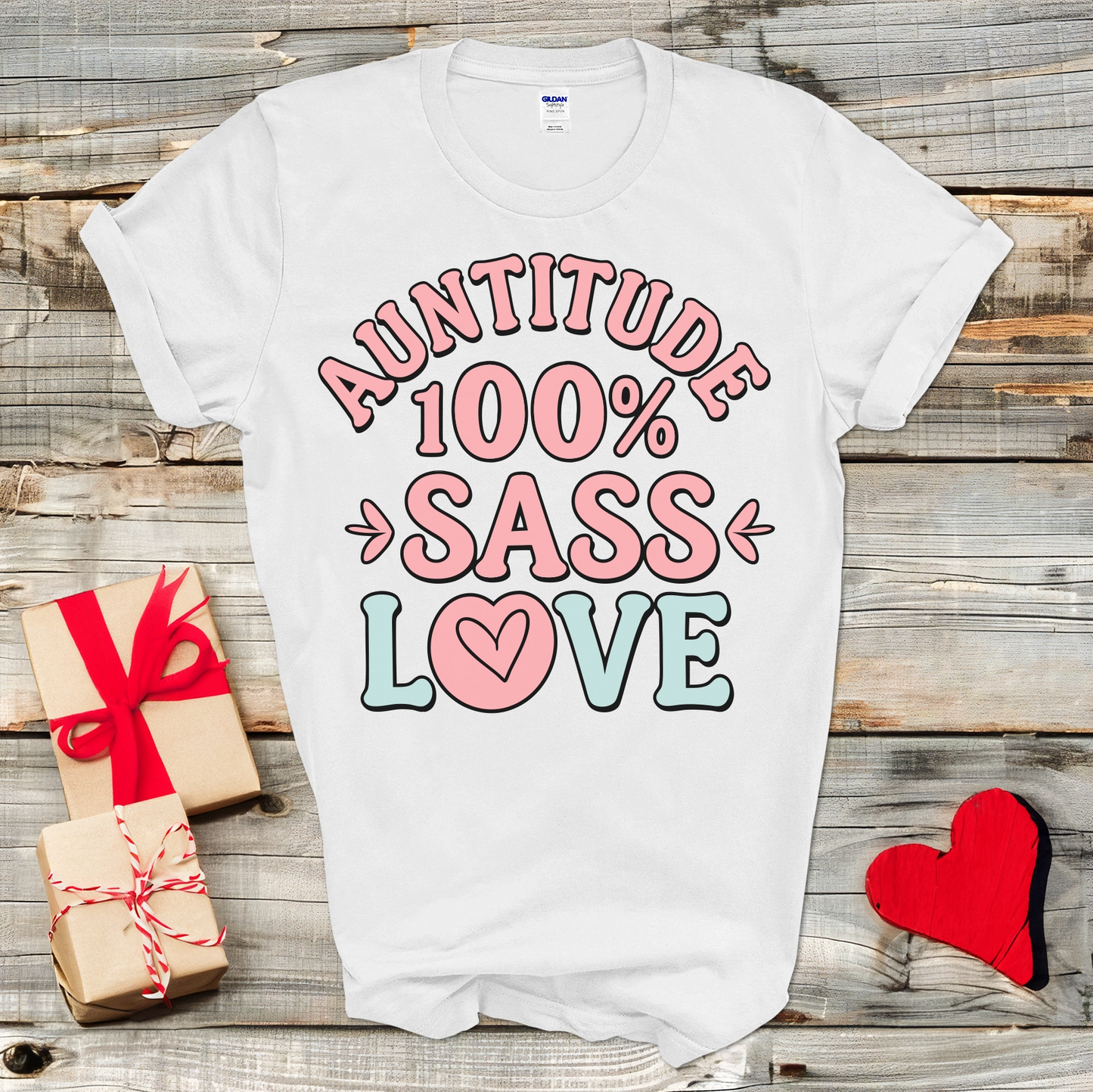 Auntitude Sass Love T-Shirt